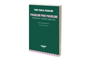 Reseña: Pasolini por Pasolini, de Pier Paolo Pasolini
