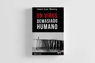 "Un virus demasiado humano", el anteúltimo libro de Jean-Luc Nancy, reflexiona sobre la pandemia 