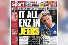 Las tapas de los diarios ingleses, con todo contra Chelsea tras el debut de Enzo Fernández