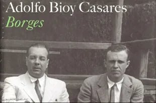 Borges, la biografía que incluye conversaciones entre Bioy y el autor de "El jardín de los senderos que se bifurcan", entre los mejore libros del siglo XX