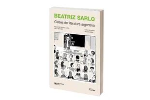 Portada de "Clases de literatura argentina", de Beatriz Sarlo y al cuidado de Sylvia Saítta