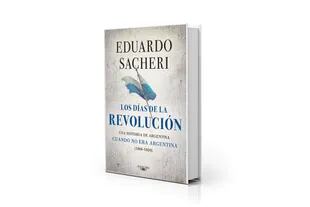 "Los días de la revolución", el primer libro de no ficción de Eduardo Sacheri