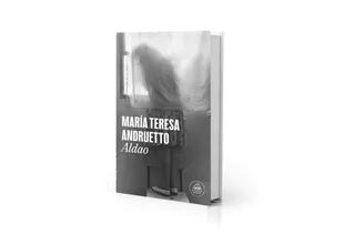 Portada de "Aldao", nueva novela de María Teresa Andruetto