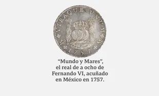 Ocho reales de Felipe VI III de 1757. Esta versión es conocida como la moneda de "Mundo y Mares"