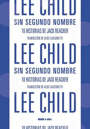 En mayo de este año, Blatt Ríos lanzó "Sin segundo nombre", los cuentos de Lee Child que completan la colección de Noche caliente, presentada en 2017