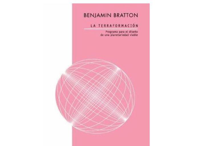 Benjamin Bratton ofrece nuevos puntos de vista para una perspectiva planetaria (Editorial Caja Negra)