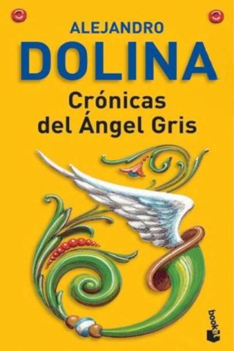 "Crónicas del Ángel Gris" de Alejandro Dolina