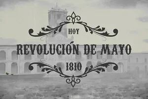 Trivia exclusiva: ¿cuánto sabés sobre la Revolución de Mayo?