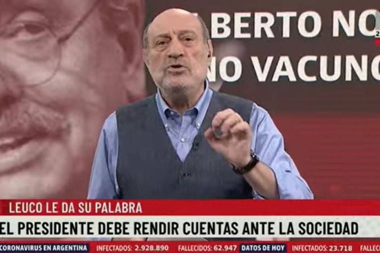 Alfredo Leuco consideró que Alberto Fernández debería dar explicaciones por la gestión de la pandemia que, para el periodista, fue "un verdadero desastre"