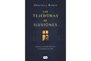 Las tejedoras de ilusiones de Graciela Ramos