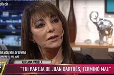 Adriana Varela habló sobre su relación con Juan Darthés: "La cosa terminó mal"