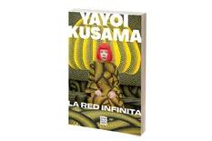 Reseña: La red infinita, de Yayoi Kusama