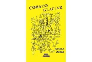 "Cobayo Glaciar" de Ariana Atala