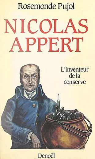 Al chef francés Nicolás Appert se lo conoce como el creador del método