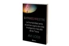 Reseña: Extraterrestre, de Avi Loeb