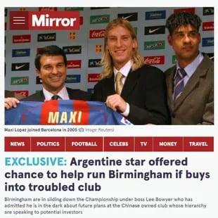Así anunciaba el diario inglés Mirror la posible llegada de Maxi López a la junta directiva del club Birmingham City