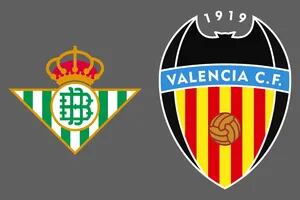 Betis - Valencia, Liga de España: el partido de la jornada 38