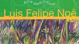 Luis Felipe Noé. Arte para chicos