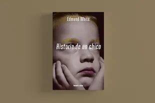 Un clásico de la literatura gay: "Historia de un chico", de Edmund White