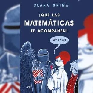 En 2018 Grima publicó "¡Que las matemáticas te acompañen!" (editorial Ariel)