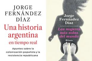 Jorge Fernández Díaz presenta mañana a las 18 su libro de historia argentina; además, este mes salió una reedición de su exitosa novela publicada en 2012