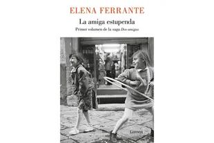 "La amiga estupenda" de Elena Ferrante