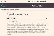"La Argentina está al borde" según el Financial Times