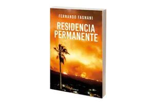 Reseña: Residencia permanente, de Fernando Fagnani