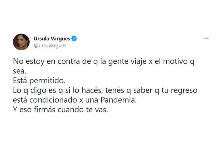 En su cuenta de Twitter, Úrsula Vargues se despachó contra los turistas argentinos en el exterior