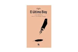 Reseña: El último Bioy, de Lidia Benítez y Javier Fernández Paupy