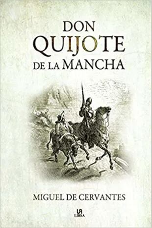 "El ingenioso hidalgo Don Quijote de La Mancha" de Miguel de Cervantes Saavedra