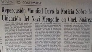 Los diarios argentinos reflejaron la supuesta detención de Mengele en Coronel Suárez