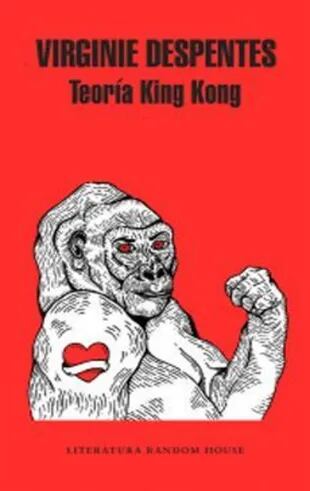 Teoría King Kong, de Virgine Despentes