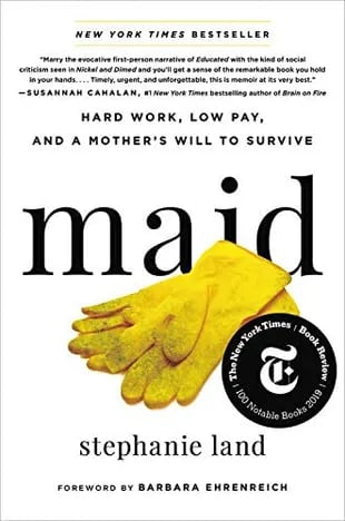 El libro de Land: "Maid: Hard Work, Low Pay, and a Mother’s Will to Survive (Mucama: trabajo duro, poco pago y la voluntad de una madre de sobrevivir)
