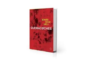 Portada de "Quemacoches", tercera novela de Bernardo Beccar Varela