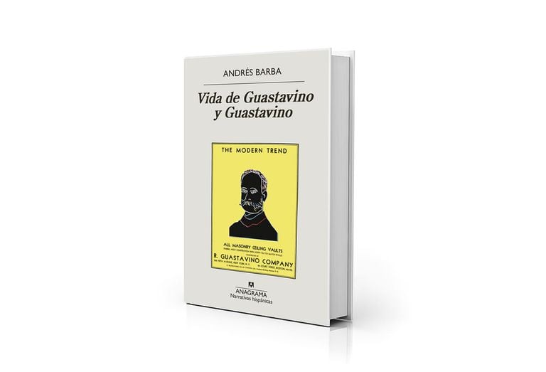 "Vida de Guastavino y Guastavino", de Andrés Barba (Anagrama)
