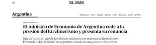 En El País (España) destacaron que el ex ministro de Economía cedió ante la presión del kirchnerismo
