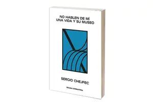 Reseña: No hablen de mí, por Sergio Chejfec