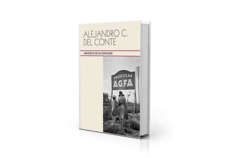 Portada del libro "Alejandro C. del Conte. Memorias de un soñador", que acompaña la muestra en Arte x Arte 