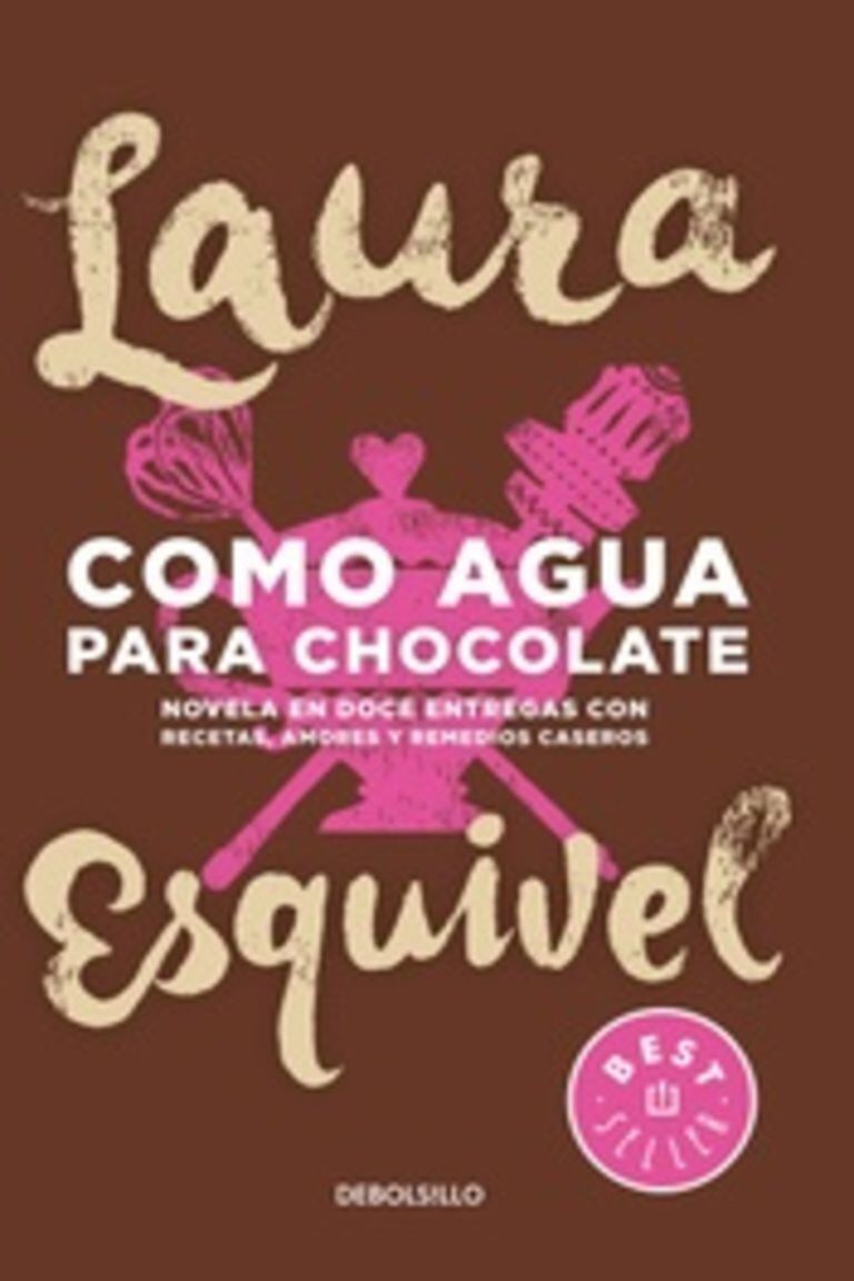 "Como agua para chocolate" de Laura Esquivel
