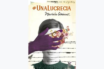 #UnaLucrecia, novela de Mariela Giménez