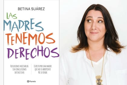 La comunicadora Beta Suárez, autora de Las Madres Tenemos Derechos (Planeta)