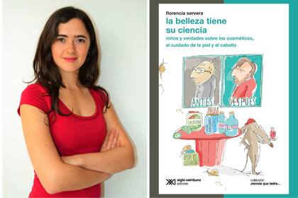 Florencia Servera, la autora de "La belleza tiene su ciencia" (Editorial Siglo XXI, $209)