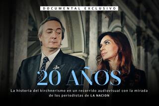 Un documental de LA NACION sobre la historia y el presente del kirchnerismo