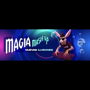 MAGIA MASHUP - SESION III