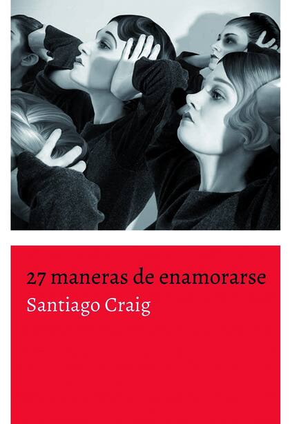 27 maneras de enamorarse - Santiago Craig / Factotum Ediciones