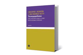 Reseña: Tecnopopulismo, de C.J. Bickerton y C. Invernizzi Accetti