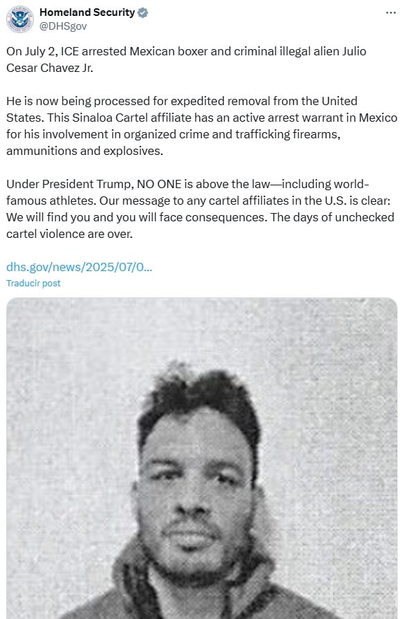 El DHS anunció en redes sociales el arresto de Julio César Chávez Jr. Foto: Homeland Security, X
