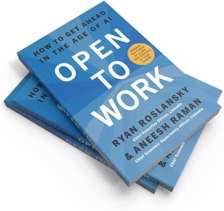 “Open to Work. Cómo prosperar en la era de la IA”, de Ryan Roslansky y Aneesh Raman (Océano)