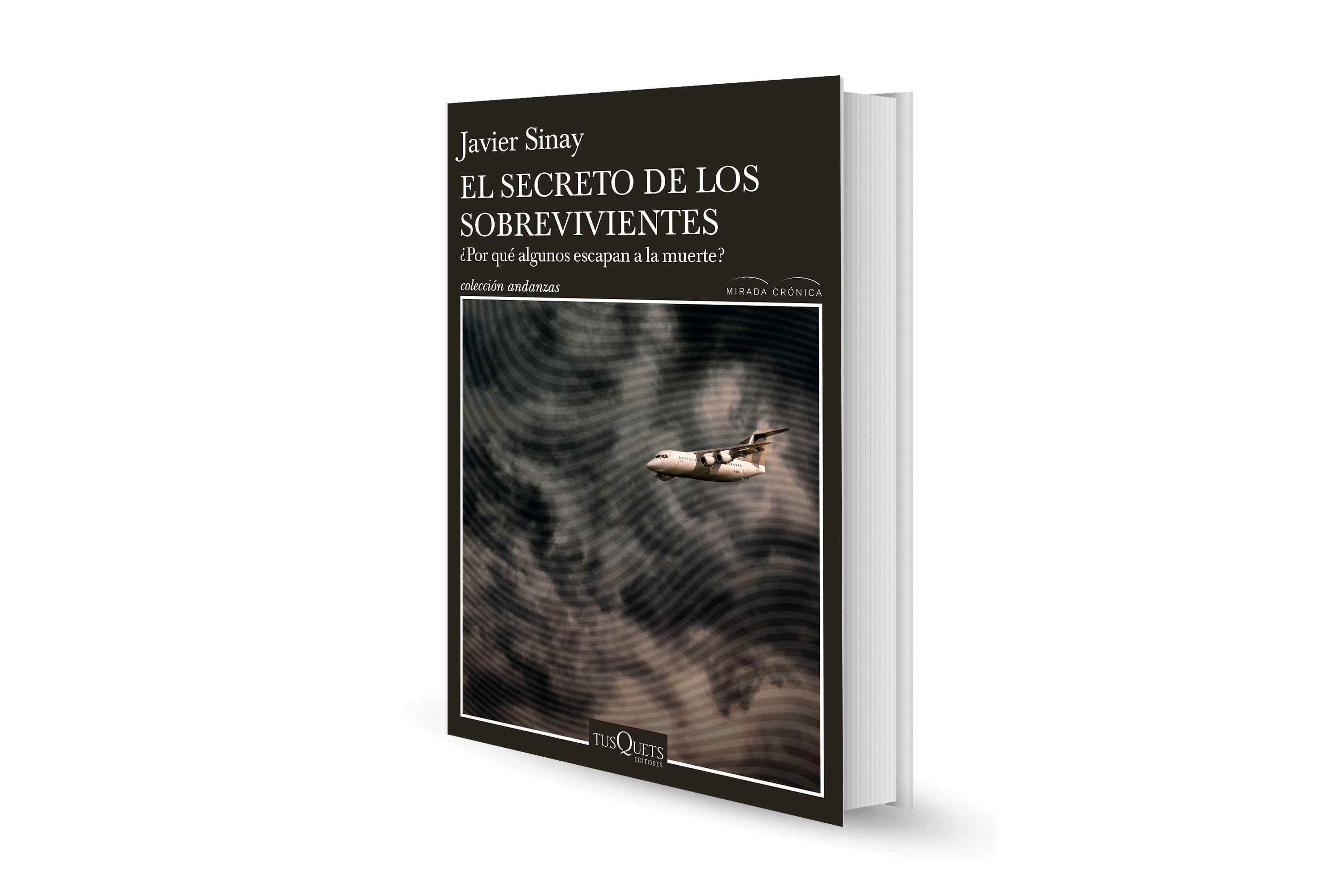 El misterio de los sobrevivientes, de Javier Sinay (Tusquets)